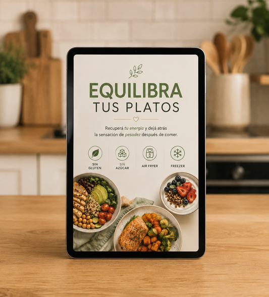 EQUILIBRA TUS PLATOS - Recetas antiinflamatorias, sin gluten y sin azúcar para transformar tu alimentación